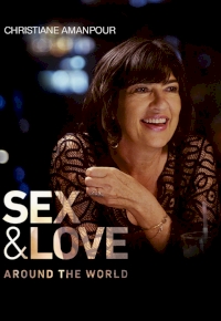 Christiane Amanpour: Sex & Love Around the World