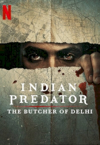 Indian Predator: The Butcher of Delhi