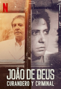 João de Deus: Cura e Crime