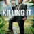 Killing It