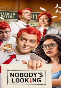 Nobody’s Looking