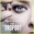 The Dropout