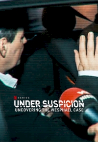 Under Suspicion: Uncovering the Wesphael Case